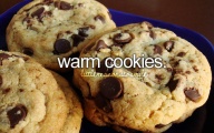Warm cookies.