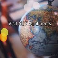 Visit all 7 continents