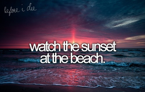 watch a sunset on the beach