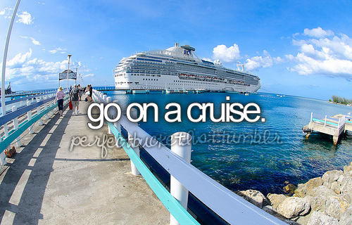 go on a cruise